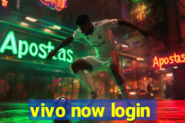 vivo now login