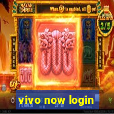 vivo now login