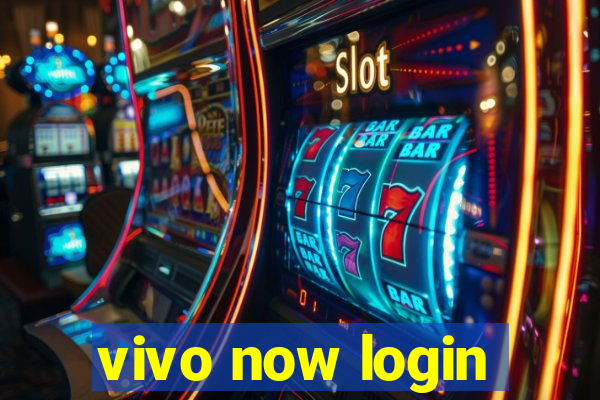 vivo now login