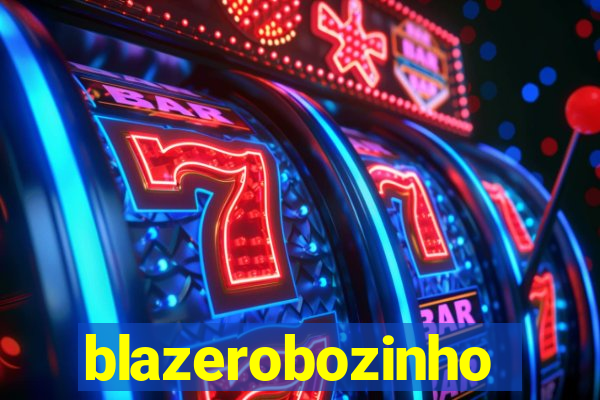 blazerobozinho