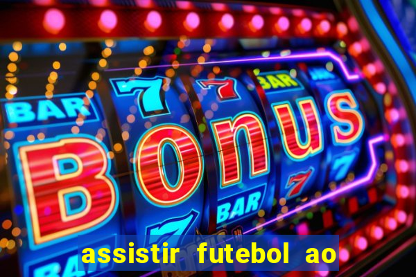 assistir futebol ao vivo futplay