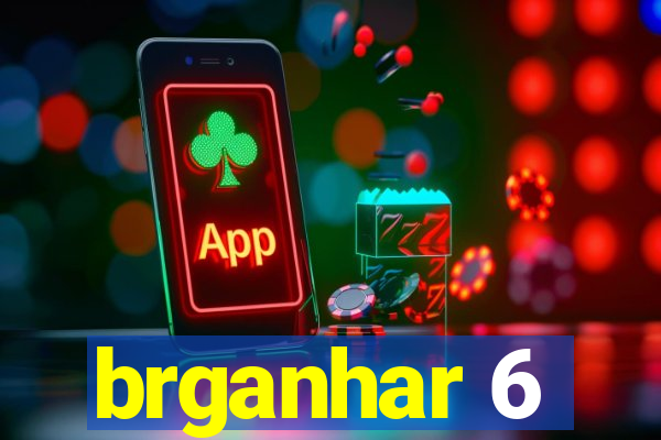 brganhar 6