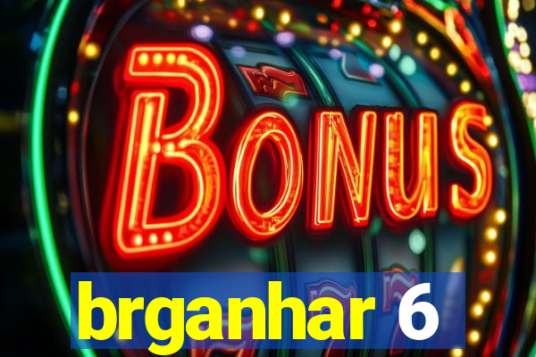 brganhar 6