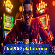 bet959 plataforma