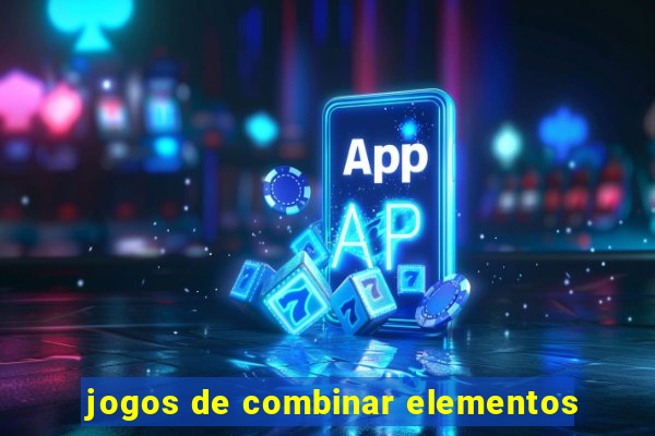 jogos de combinar elementos