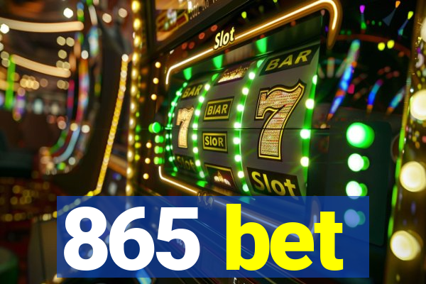 865 bet