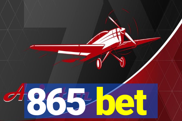 865 bet