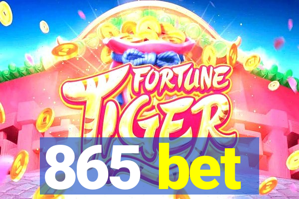 865 bet