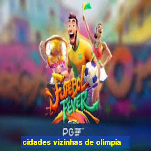 cidades vizinhas de olimpia