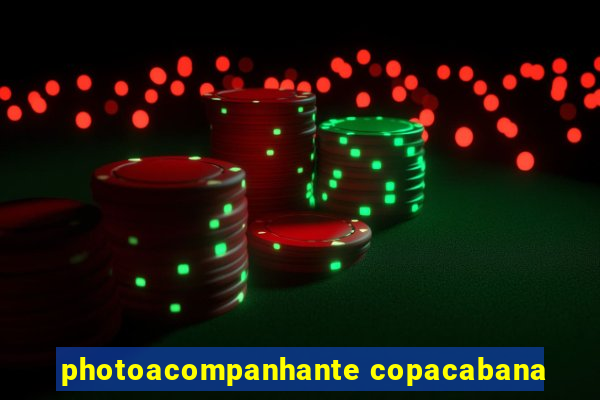 photoacompanhante copacabana