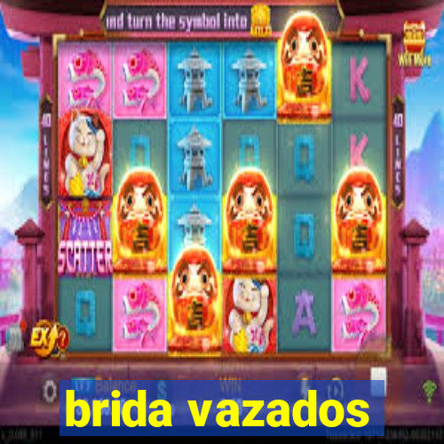 brida vazados