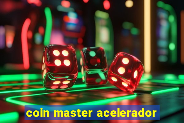 coin master acelerador