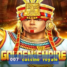 007 cassino royale filme completo em portugues