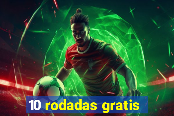 10 rodadas gratis