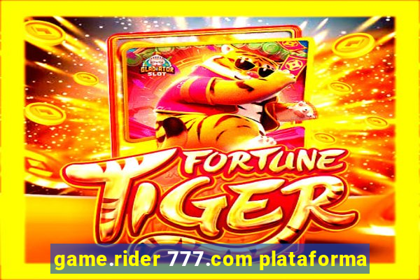 game.rider 777.com plataforma