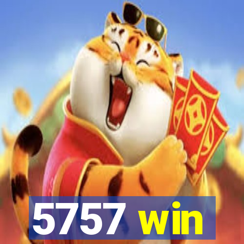 5757 win