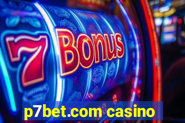 p7bet.com casino