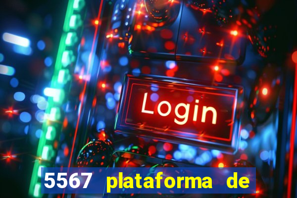 5567 plataforma de jogos login