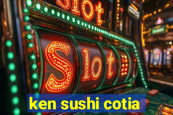 ken sushi cotia