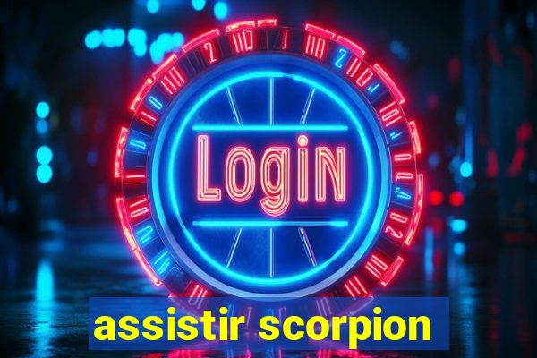 assistir scorpion