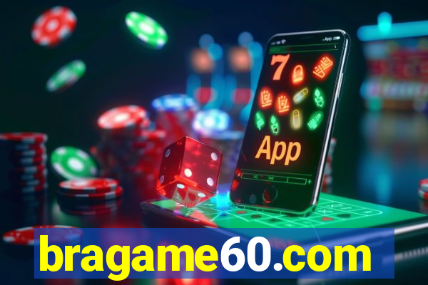 bragame60.com