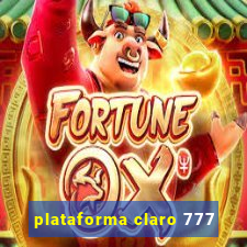 plataforma claro 777