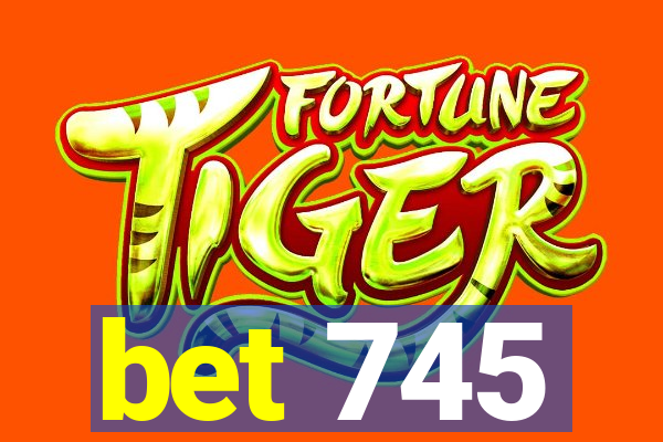 bet 745