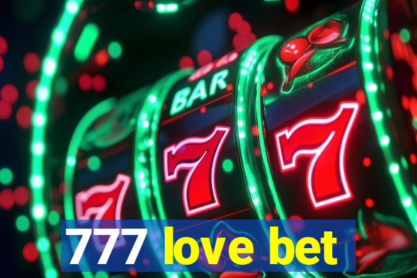 777 love bet