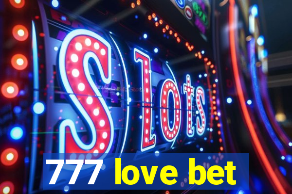 777 love bet