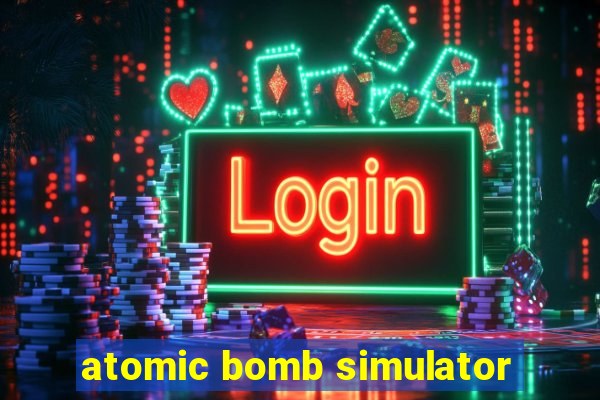 atomic bomb simulator