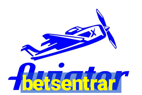 betsentrar