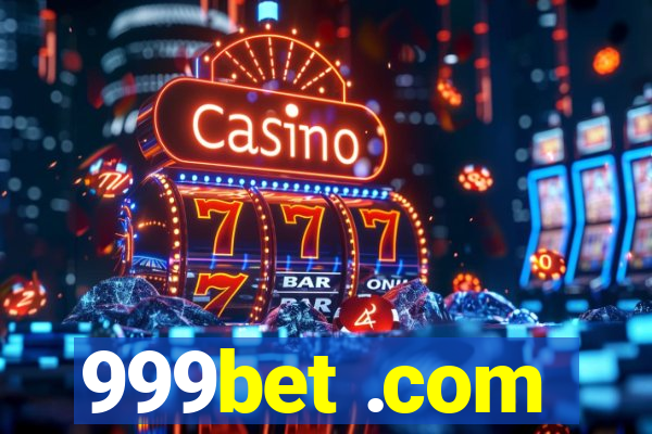 999bet .com