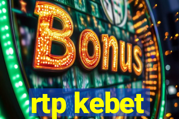 rtp kebet