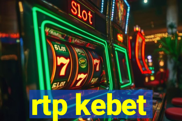 rtp kebet