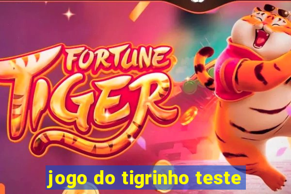 jogo do tigrinho teste