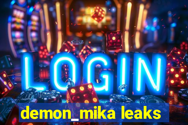 demon_mika leaks