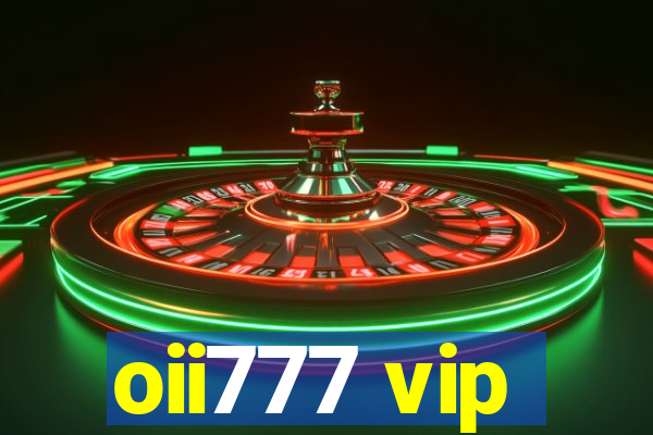 oii777 vip