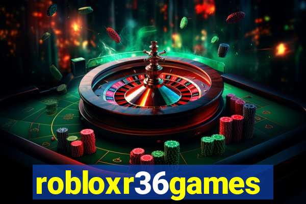 robloxr36games