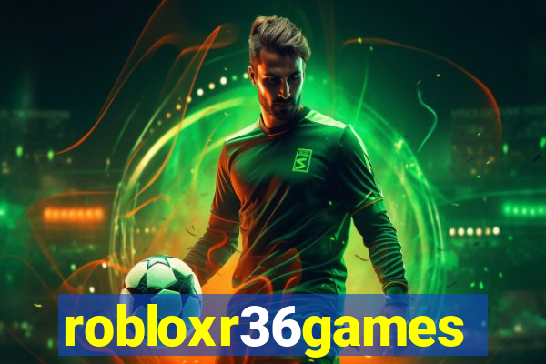 robloxr36games