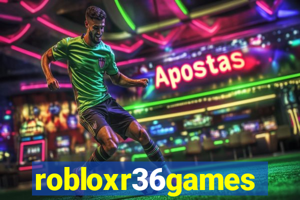 robloxr36games