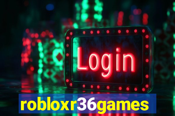 robloxr36games