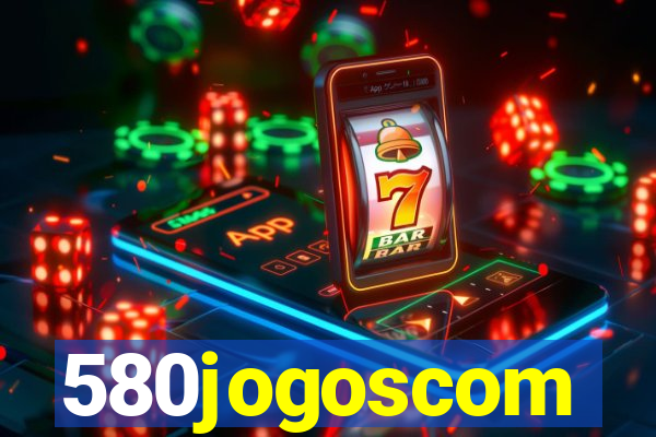 580jogoscom