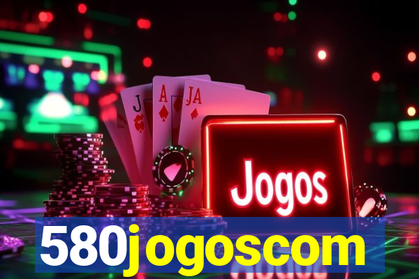 580jogoscom