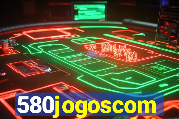 580jogoscom