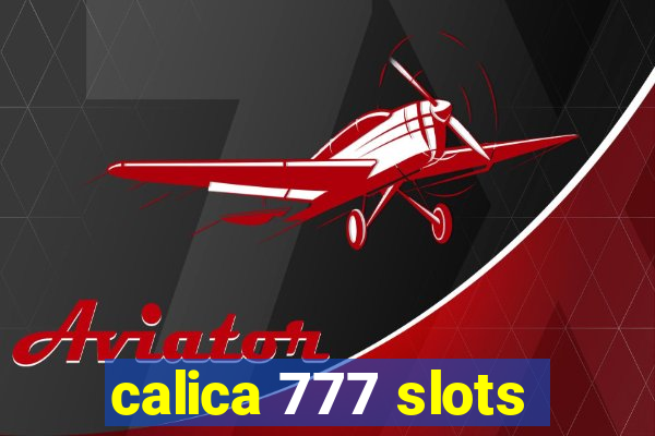 calica 777 slots