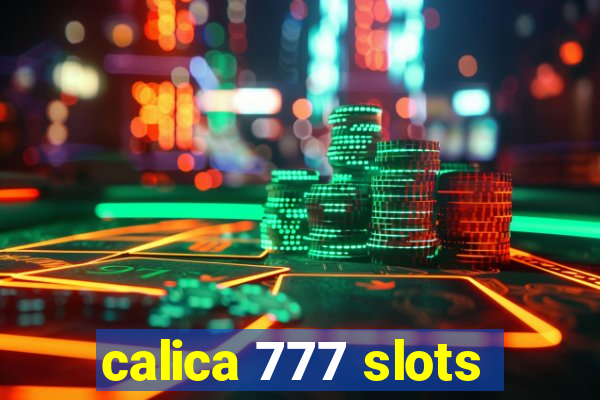 calica 777 slots