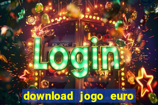 download jogo euro truck simulator 2