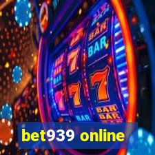 bet939 online