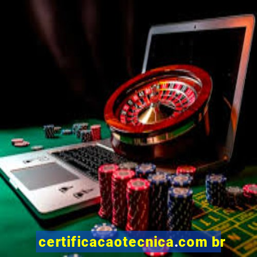 certificacaotecnica.com br