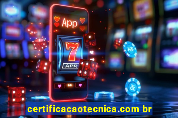 certificacaotecnica.com br